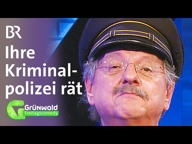 Ihre Kriminalpolizei rät | Grünwald Freitagscomedy