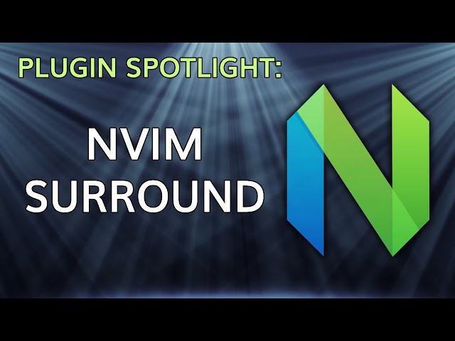 Neovim Plugin Spotlight: nvim-surround