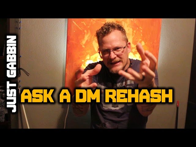Ask a DM PAX Rehash!