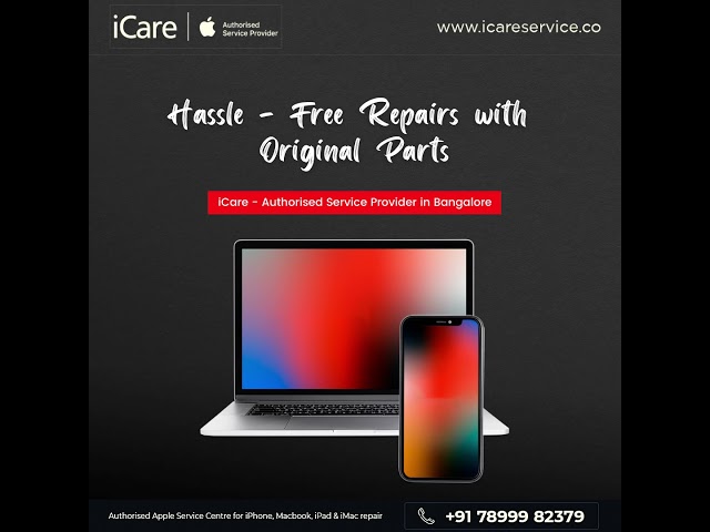 iCare-hassle free repairs with original parts