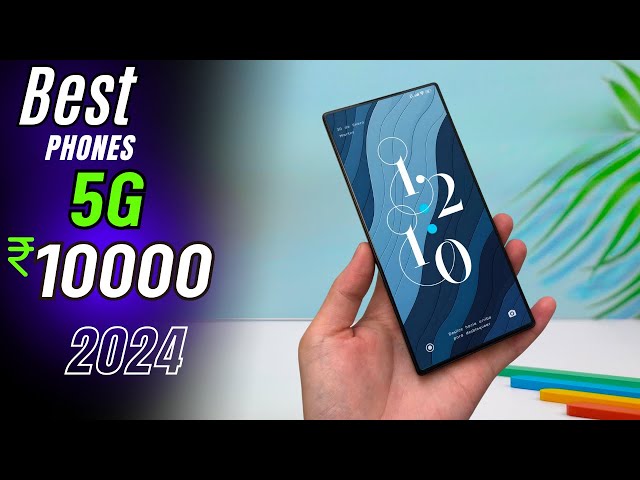 Top 5 Best 5G mobiles Under 10000 in 2024 || Best Phone Under 10000 in INDIA 2024