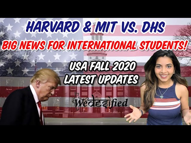 Harvard & MIT vs DHS | Big win for International Students | USA Fall 2020 Online | WeDesified