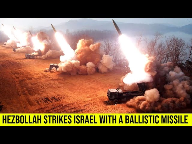 Hezbollah strikes Israel with a ballistic missile believed to be Iranian-made.