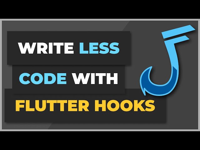Write Less Code with Flutter Hooks | Learn Flutter Fast
