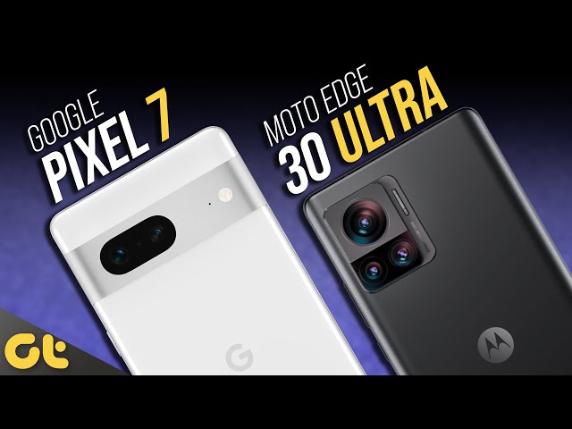 Google Pixel 7 vs Moto Edge 30 Ultra: Best Phone Under Rs. 60,000? | GTR