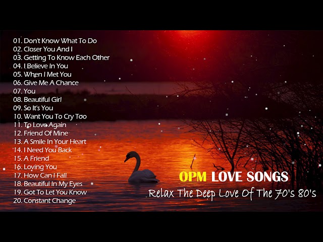 OPM Love Songs - Relax The Deep Love Of The 70's 80's - The Best Of OPM Favorites