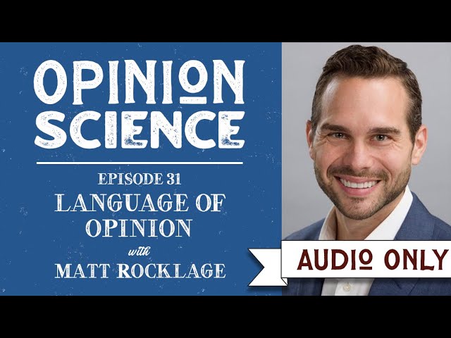 The Language of Opinion with Dr. Matt Rocklage