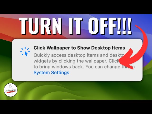 Sonoma TURN OFF Click Wallpaper to Reveal Desktop Setting!!!