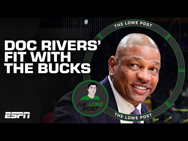 Tim Legler on what Doc Rivers brings to the Bucks & his All-Star picks | The Lowe Post