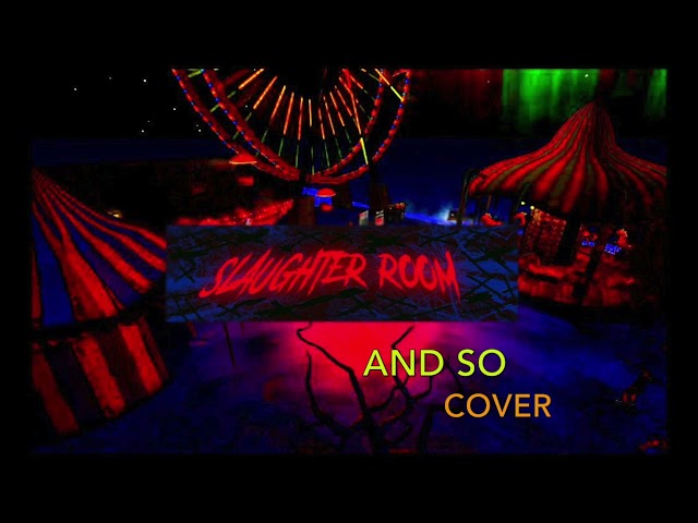 sLAUGHTER Room - And So (SKOLD) COVER