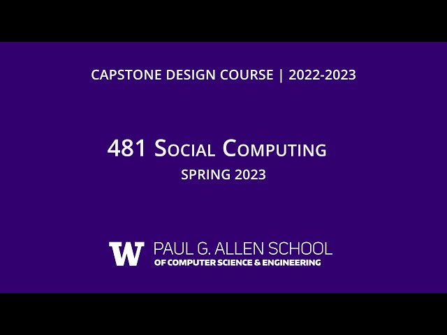 Social Computing Capstone, CSE 481, Spring 2023