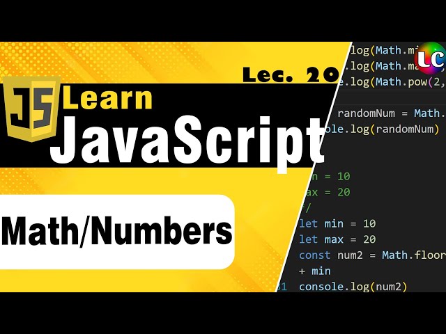 Javascript Math and Numbers | Lecture 20 | Learn Coding