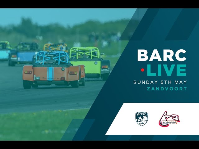 BARC LIVE | Zandvoort | May 5th 2024