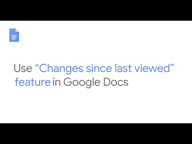 "Changes since last viewed" feature in Google Docs