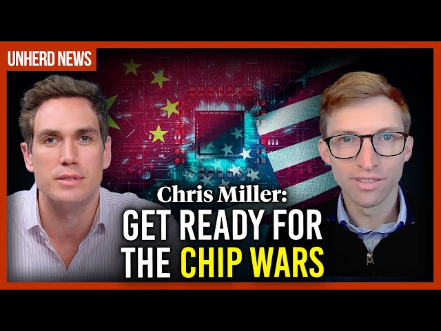 Chris Miller: Get ready for the chip wars