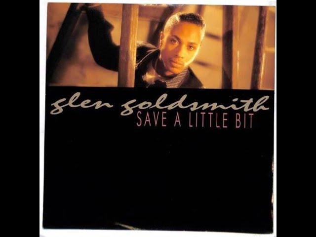 2. Save a Little Bit - Glen Goldsmith  (with lyrics)