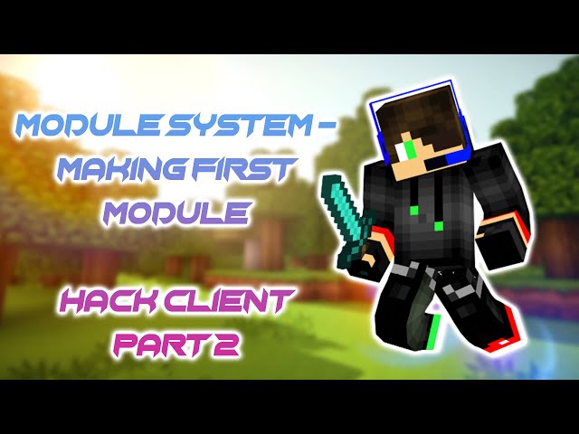 How to make your own Minecraft 1.8.8 Hack Client - Module System and First Mod! (Part 2)