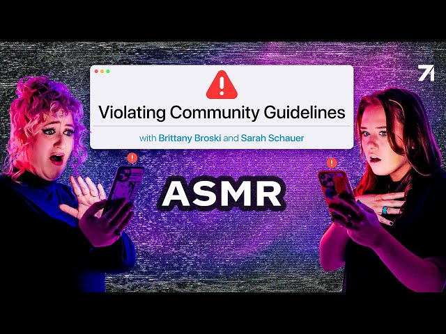 Episode Eight: ASMR | Violating Community Guidelines