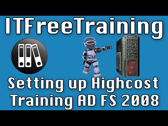 Setting up HighCost Training AD FS 2008 R2