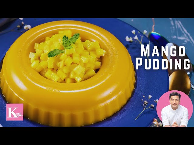Mango Pudding Recipe | Eggless, No Gelatin, No Agar Agar, No Bake | Summer Recipe | Kunal Kapur