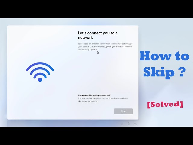 Lets connect you to a network Windows 11 | How to skip ?