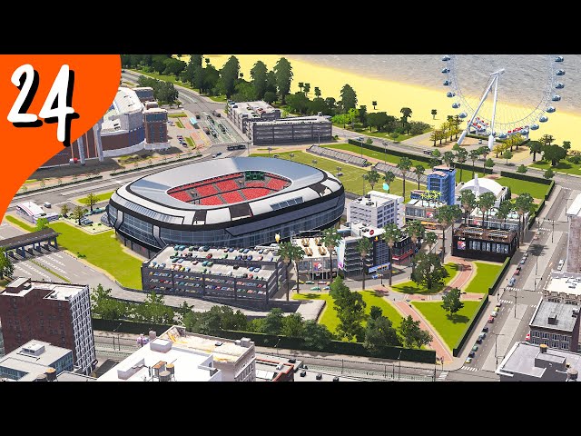 Stadiums finally complete! Cities: Skylines (Part 24)
