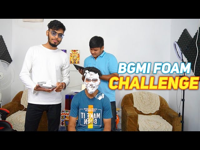 BGMI FOAM CHALLENGE.