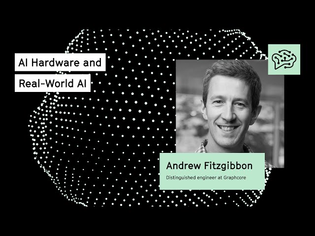 AI Hardware and Real-World AI | Andrew Fitzgibbon