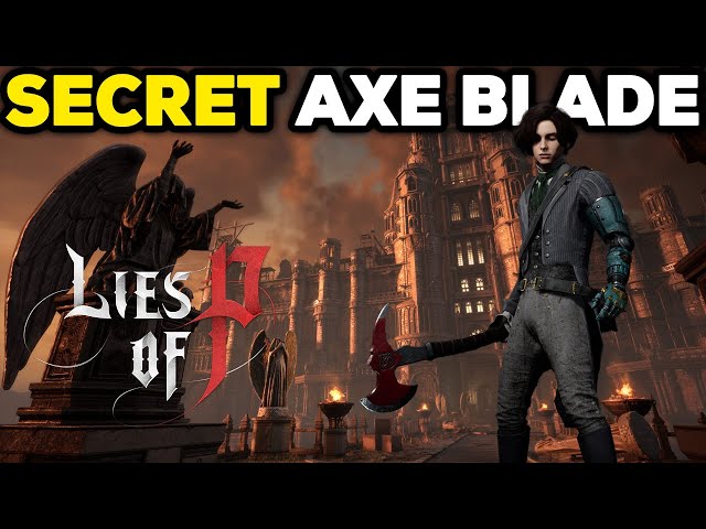 Lies of P Fire Axe Blade Location - Secret Location