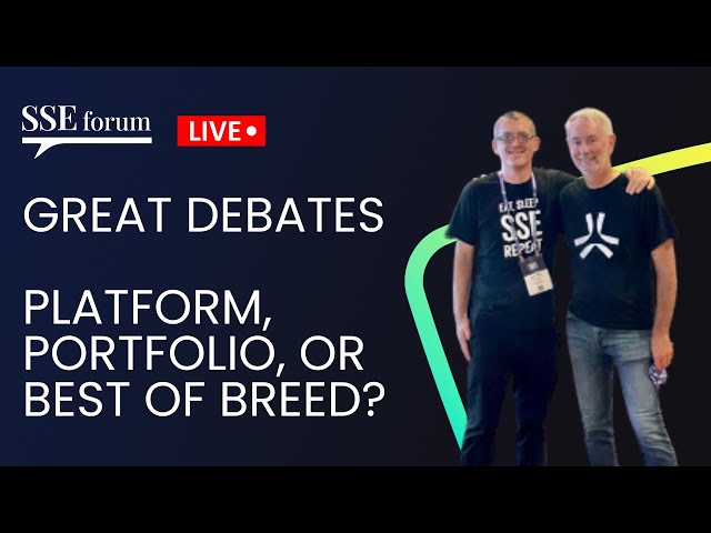 SSE Forum Live – Great Debates – Platform, Portfolio or Best of Breed?