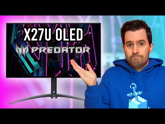 Can Acer Win the 240Hz OLED Battle? - Acer Predator X27U Review