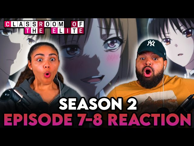 DEALING WITH KUSHIDA | Classroom of the Elite S2 Ep 7 and 8 Reaction