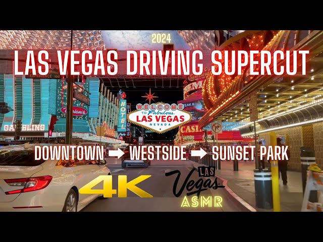 [4K] Driving in Las Vegas 2024 - Spring Valley ➡️ Fremont Street ➡️ Westside ➡️ Sunset Park & More