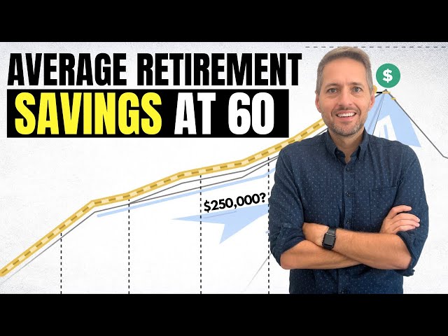 Average Retirement Savings by Age 60. Are You Ready to Retire?