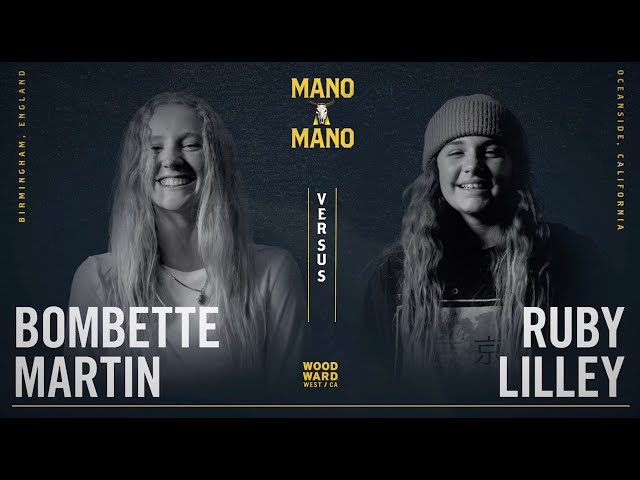 Mano A Mano 2022 - Round 2 - Women's: Bombette Martin vs. Ruby Lilley