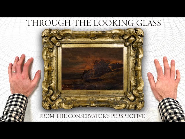 Through The Looking Glass - From the Conservator's Perspective.