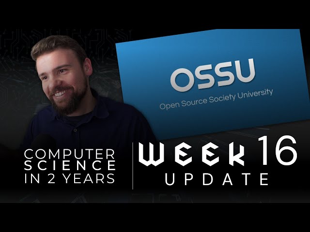 Computer Science in 2 Years | Week 16 Update | OSSU