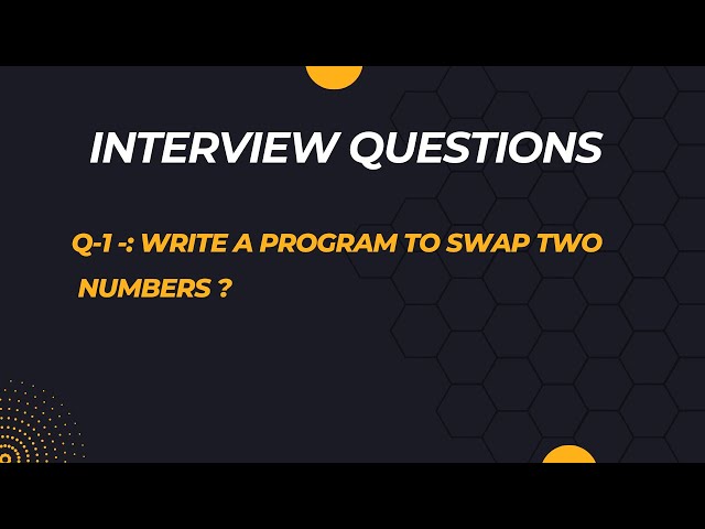 INTERVIEW QUESTIONS || Write a program to swap two numbers