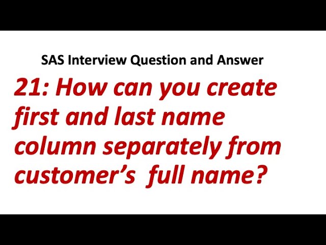 Separating First and Last name from Full name (variable) in SAS || SAS Interview Question and Answer