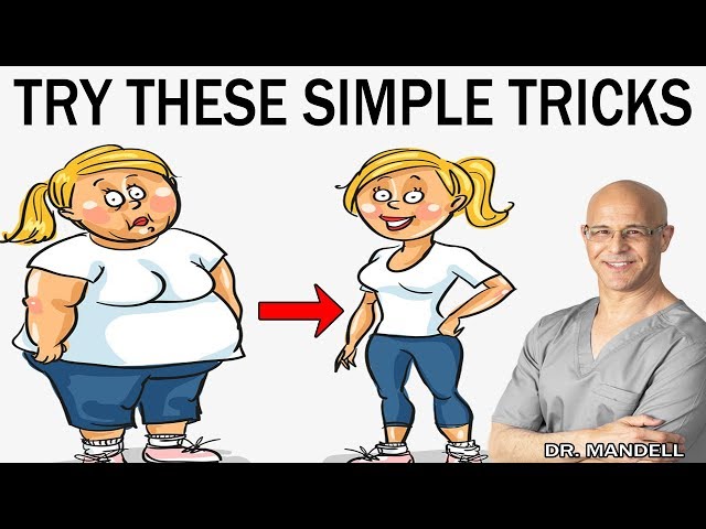 THESE WEIRD TRICKS WILL HELP YOU LOSE WEIGHT - Dr Alan Mandell, DC