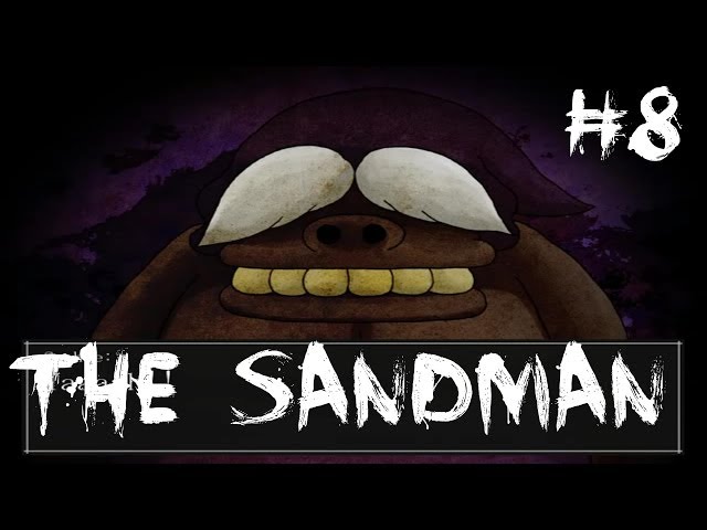 DWARF!? | The Sandman [8]