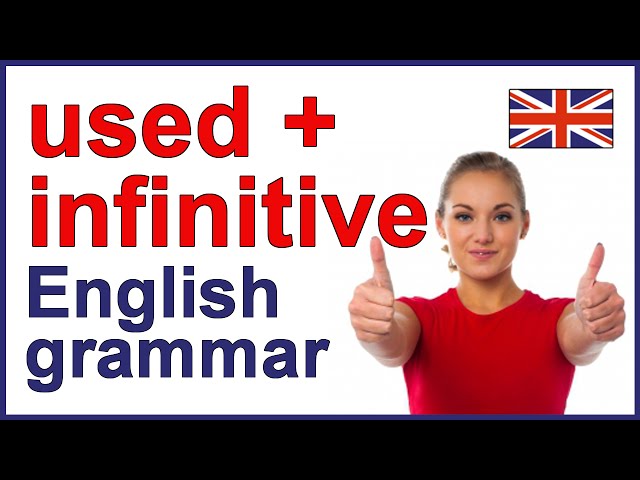 USED + INFINITIVE | English grammar lesson and exercises