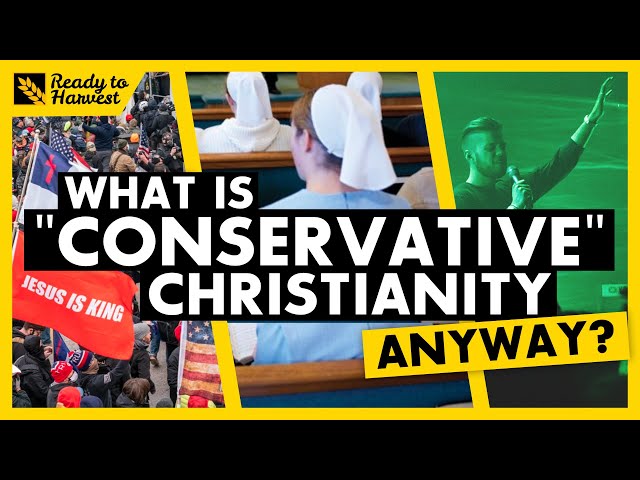 What is Conservative Christianity, Anyway?