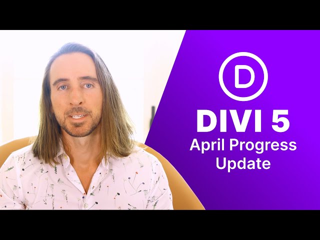 Divi 5 April Progress Update
