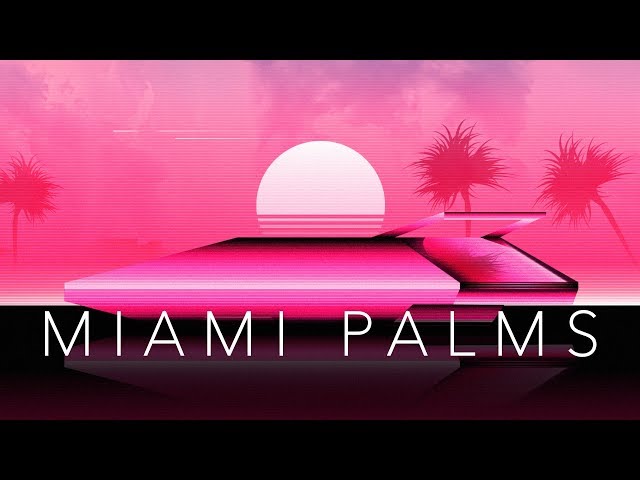 Miami Palms - A Chillwave Mix