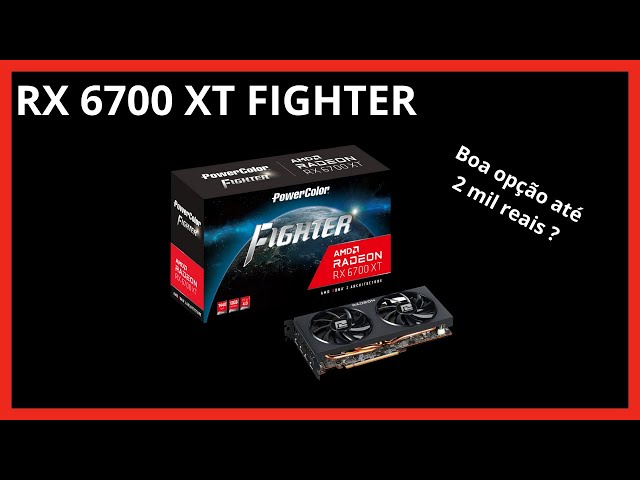 Unboxing PowerColor RX 6700 XT Fighter - Melhor opção até os 2 mil reais ?!