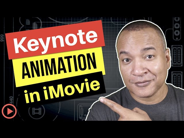 Keynote Animation in iMovie: Step-by-Step Tutorial