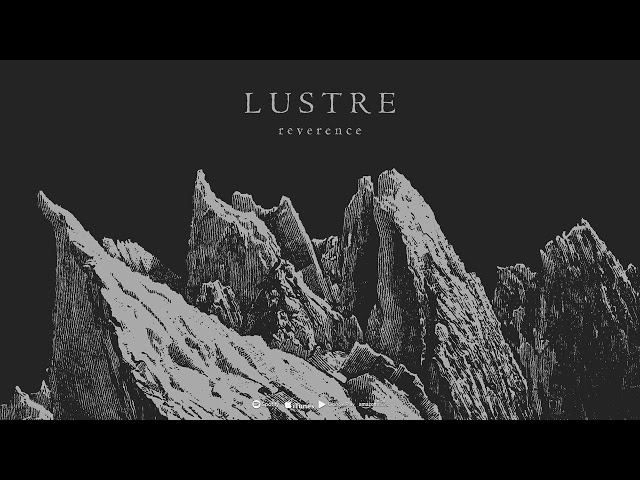 LUSTRE - Reverence (Feat. Harakiri for the Sky)