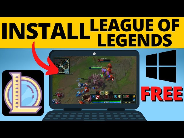 How to Download League of Legends on PC & Laptop for FREE