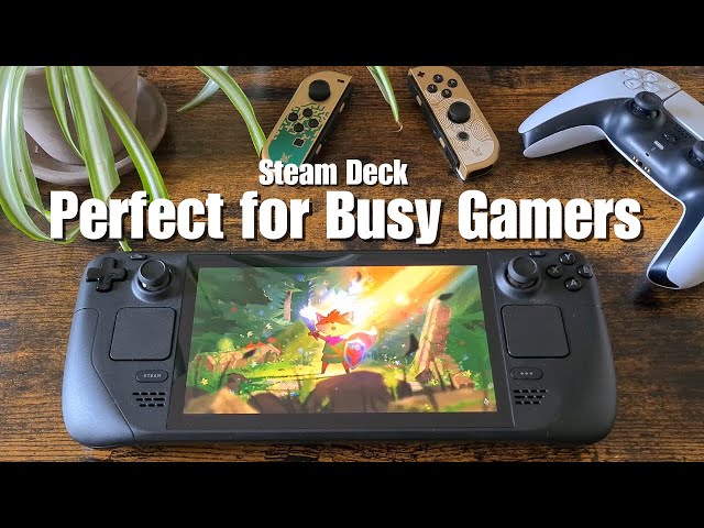 Steam Deck - Perfect for Busy Gamers